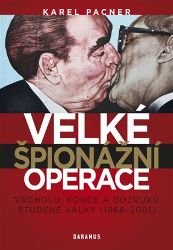 Velké špionážní operace vrcholu, konce a dozvuků studené války (1968-2001)