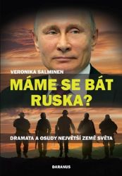 Máme se bát Ruska? - Dramata a osudy největší země světa Máme se bát Ruska? - Dramata a osudy největší země světa