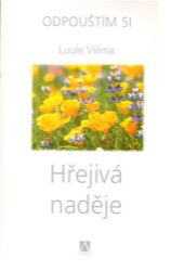 Hřejivá naděje - Odpouštím si - Luule Viilma - Esoterika a duchovno Hřejivá naděje