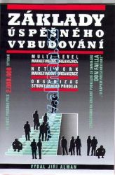 Základy úspěšného vybudování multi-level marketingové organizace