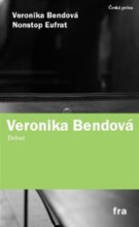 Nonstop Eufrat - Veronika Bendová - Česká a slovenská beletrie Nonstop Eufrat