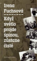 Když světlo projde špínou, zůstane čisté Když světlo projde špínou, zůstane čisté