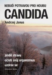 Nebuď potravou pro houbu Candida Nebuď potravou pro houbu Candida