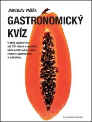 Gastronomický kvíz - Jaroslav Vašák - Encyklopedie Gastronomický kvíz