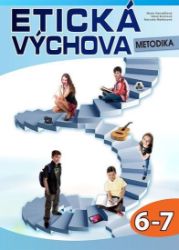 Etická výchova - Metodika 6.-7. ročník Etická výchova - Metodika 6.-7. ročník