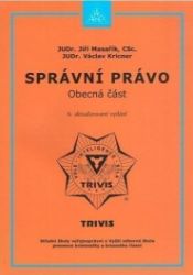 Správní právo – obecná část - Václav Kricner,Jiří Masařík - Právo Správní právo – obecná část