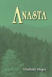 Anasta - Vladimir Megre - Esoterika a duchovno Anasta