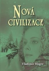 Nová civilizace 8/1 (Anastasia 8/1) Nová civilizace 8/1 (Anastasia 8/1)