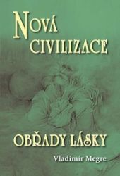 Nová civilizace 8/2 - Obřady lásky (Anastasia 8/2) Nová civilizace 8/2 - Obřady lásky (Anastasia 8/2)