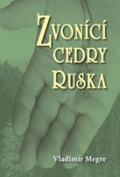 Zvonící cedry Ruska Zvonící cedry Ruska