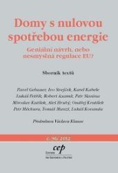 Domy s nulovou spotřebou energie - Geniální návrh, nebo nesmyslná regulace EU?" Domy s nulovou spotřebou energie - Geniální návrh, nebo nesmyslná regulace EU?"