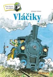 Vláčiky - Prvé čítanie - Günter Grün - Slovenské knihy pro děti Vláčiky