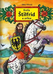 Kníže Štilfríd a orlice Kníže Štilfríd a orlice