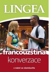 Francouzština - konverzace s námi se domluvíte - Učebnice francouzštiny Francouzština - konverzace - s námi se domluvíte