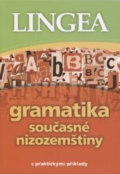 Gramatika současné nizozemštiny s praktickými příklady Gramatika současné nizozemštiny s praktickými příklady