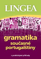 Gramatika současné portugalštiny s praktickými příklady - Ostatní jazyky Gramatika současné portugalštiny s praktickými příklady