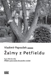 Žalmy z Petfieldu - Egon Hostovský, příběh spisovatele dvacátého století Žalmy z Petfieldu - Egon Hostovský, příběh spisovatele dvacátého století
