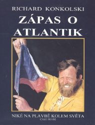 Zápas o Atlantik - Plavby za dobrodružstvím + DVD Sám přes Atlantik! Zápas o Atlantik - Plavby za dobrodružstvím + DVD Sám přes Atlantik!