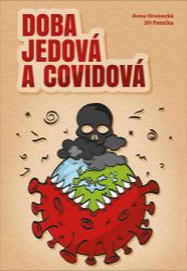 Doba jedová a covidová - Jiří Patočka,Anna Strunecká - Zdraví, hubnutí a sport Doba jedová a covidová