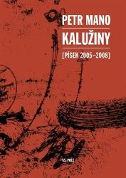 Kalužiny (Písek 2005-2008) - Petr Mano - Česká a slovenská beletrie Kalužiny