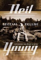 Neil Young Special Deluxe - Vzpomínky na život a auta Neil Young Special Deluxe - Vzpomínky na život a auta