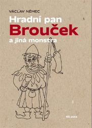 Hradní pan Brouček a jiná monstra - Václav Němec - Humor a satira Hradní pan Brouček a jiná monstra