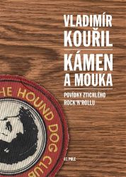 Kámen a mouka - Povídky ztichlého rock'n'rollu Kámen a mouka - Povídky ztichlého rock'n'rollu