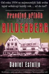 Pravdivý příběh skupiny Bilderberg Pravdivý příběh skupiny Bilderberg