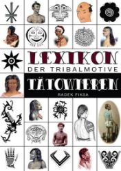Lexikon der tribalmotive Tätowieren Lexikon der tribalmotive Tätowieren