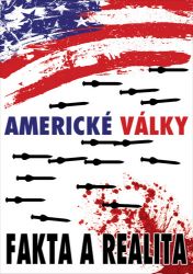 Americké války - Fakta a realita - Literatura faktu Americké války - Fakta a realita