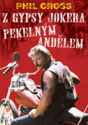 Z Gypsy Jokera Pekelným andělem Z Gypsy Jokera Pekelným andělem