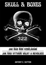 Skull & Bones - Jak řád řídí vzdělávání, Jak řád vytváří války a revoluce