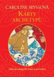 Karty archetypů - Caroline Myss - Psychologie Karty archetypů
