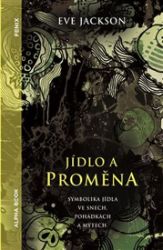 Jídlo a proměna