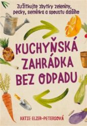 Kuchyňská zahrádka bez odpadu Kuchyňská zahrádka bez odpadu