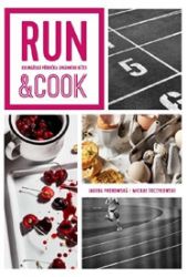 Run & Cook : Kulinářská příručka správného běžce Run & Cook : Kulinářská příručka správného běžce