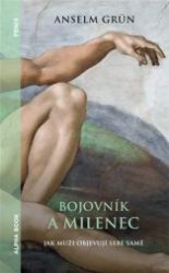 Bojovník a milenec - Anselm Grün - Psychologie Bojovník a milenec