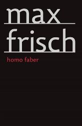 Homo Faber - Max Frisch - Romány Homo Faber