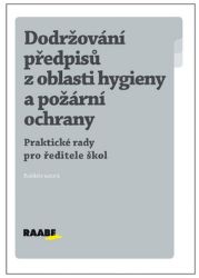 Dodržování předpisů z oblasti hygieny a požární ochrany - kolektiv autorů - Právnické slovníky Dodržování předpisů z oblasti hygieny a požární ochrany