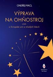 Výprava na ohňostroj - Ondřej Macl - Česká a slovenská beletrie Výprava na ohňostroj
