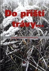 Do příští trávy... Do příští trávy...