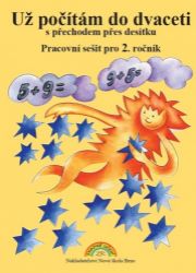 Už počítám do 20 s přechodem přes 10 - pracovní sešit pro 2. ročník Už počítám do 20 s přechodem přes 10 - pracovní sešit pro 2. ročník