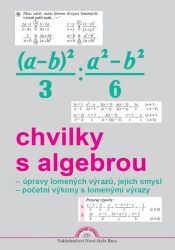 Chvilky s algebrou PS pro 9.ročník Chvilky s algebrou PS pro 9.ročník