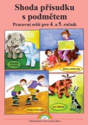 Shoda přísudku s podmětem - pracovní sešit pro 4. a 5. ročník - Marie Polnická - Český jazyk pro 5. třídu Shoda přísudku s podmětem - pracovní sešit pro 4. a 5. ročník