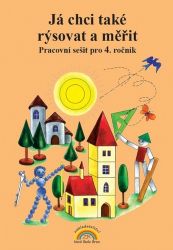 Já chci také rýsovat a měřit – pracovní sešit pro 4. ročník ZŠ - Zdena Rosecká - Matematika pro 4. třídu Já chci také rýsovat a měřit – pracovní sešit pro 4. ročník ZŠ