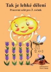 Tak je lehké dělení - pracovní sešit pro 3.ročník - Zdena Rosecká - Matematika pro 3. třídu Tak je lehké dělení - pracovní sešit pro 3.ročník