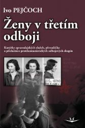 CD Ženy v třetím odboji - Ivo Pejčoch - Literatura faktu CD Ženy v třetím odboji