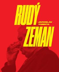 Rudý Zeman - Jaroslav Kmenta - Společnost a politika Rudý Zeman