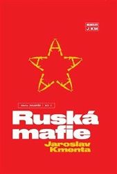 Ruská mafie - Jaroslav Kmenta - Česká a slovenská beletrie Ruská mafie