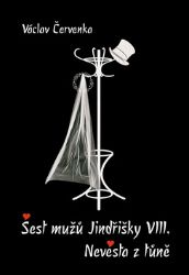 Šest mužů Jindřišky VIII. / Nevěsta z tůně - Václav Červenka - Divadlo a film Šest mužů Jindřišky VIII. / Nevěsta z tůně